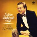 Schreier Peter - Schoene, Strahlende Welt