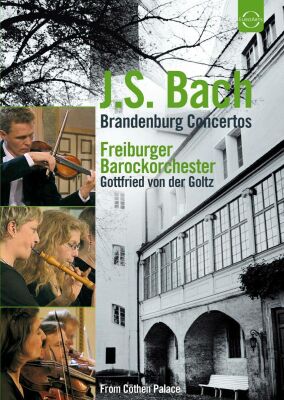 Bach Johann Sebastian - Brandenburgische Konzerte (Freiburger Barockorchester / DVD Video)