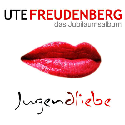 Freudenberg Ute & Lais Christian - Jugendliebe: Das Jubilaumsalbum