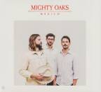 Mighty Oaks - Mexico