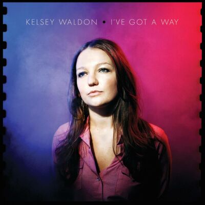 Waldon Kelsey - Ive Got A Way