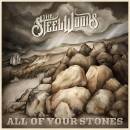 Steel Woods - ALL OF YOUR STONES
