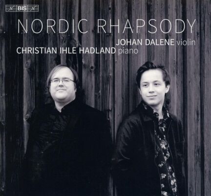 Grieg - Nielsen - Rautavaara - Sibelius - u.a. - Nordic Rhapsody (Johan Dalene (Violine)
