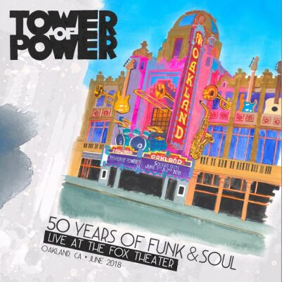 Tower Of Power - 50 Years Of Funk And Soul / Live At The Fox Theate
