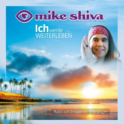 Mike Shiva - Ich Werde Weiterleben
