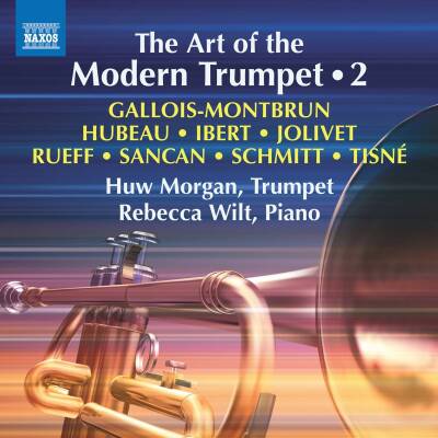 Ibert Jacques / u.a. - The Art of the Modern Trumpet - 2 (Morgan Huw / Wilt Rebecca)