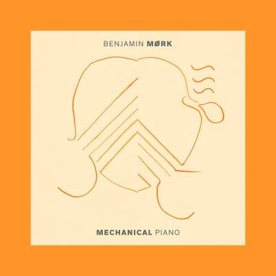 Mork,Benjamin - Mechanical Piano