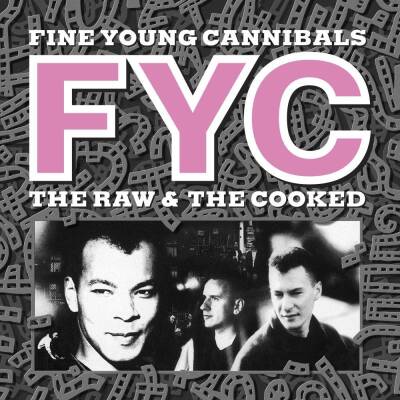 Fine Young Cannibals - The Raw and The Cooked (Remastered)