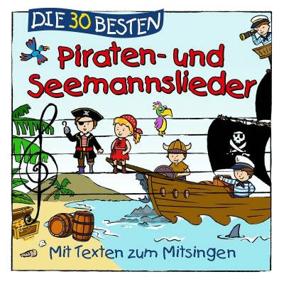 Sommerland,S./Glück,K. & Kita-Frösche,Die - Die 30 Besten Piraten- Und Seemannslieder (Lamp und Leute)