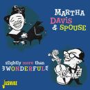 Davis Martha & Spouse - Slightly More Than Wonderful