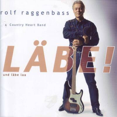 Rolf Raggenbass - Laebe! und laebe laa