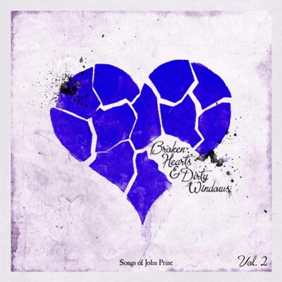Broken Hearts & Dirty Windows: Songs Of John Prine (Various)