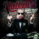 Madhouse - Money Talks Bullshit Walks