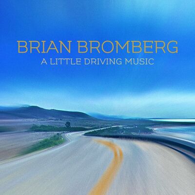 Bromberg Brian - A Little Driving Music