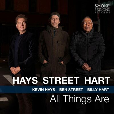 Hays Kevin / Street Ben / Hart Billy - All Things Are