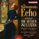 Sullivan Arthur - Harmonious Echo: Songs By Sir Arthur Sullivan, The (Bevan / Whately / Johnson / Riches / Norris)