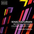 KHACHATURIAN Aram (1903-1978) - Recitatives & Fugues: Childrens Album I & II (Charlene Farrugia (Piano))