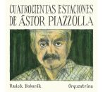 PIAZZOLLA Astor (1921-1992) - Cuatrocientas Estaciones (Radek Baborák Orquestrina)