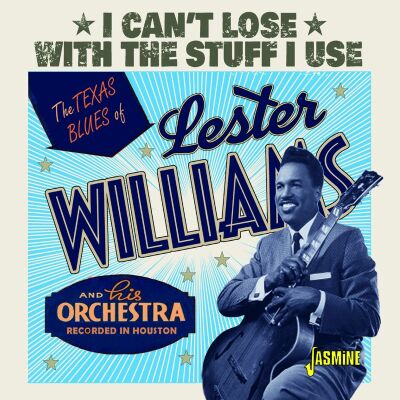 Williams Lester - I Cant Lose With The Stuff I Use