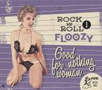 VARIOUS ARTISTS - Rock And Roll Floozy 1: Good For...