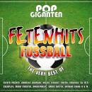Pop Giganten: Fetenhits Fussball (Best Of / Diverse...