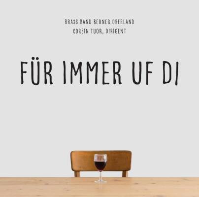 Brass Band Berner Oberland - Fuer immer uf di
