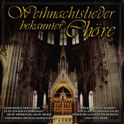 Various Artists - Weihnachtslieder Berühmter Chöre
