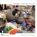 Various Artists - Voyage To The Melting Pot