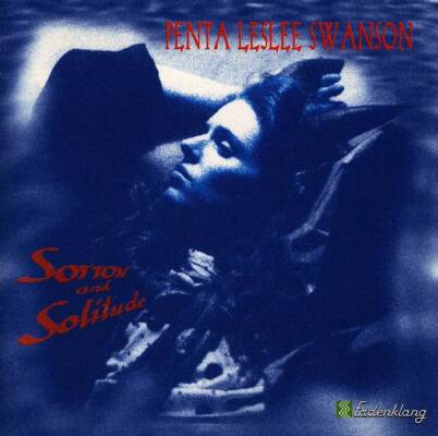Swanson,Penta Leslee - Sorrow And Solitude