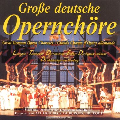 Opernchöre, Grosse Deutsche