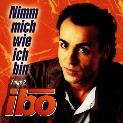 Ibo - Nimm Mich Wie Ich Bin Vol.2