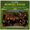 Payer,Robert & Seine Original Burgenlandka - Für...