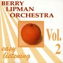 Lipman,Berry Orchestra - Easy Listening Vol.2