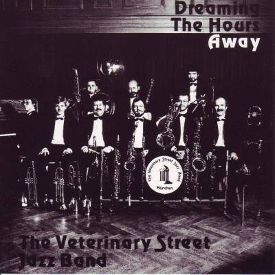 Veterinary Street Jazz Band, The - Dreaming The Hours Away