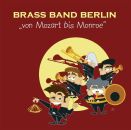 Brass Band Berlin - Von Mozart Bis Monroe