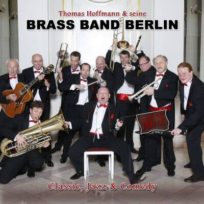 Hoffmann Thomas & seine Brass Band Berlin - Best Of-Classic, Jazz & Comedy