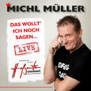 Müller Michl - Das Wollt Ich Noch Sagen... Live