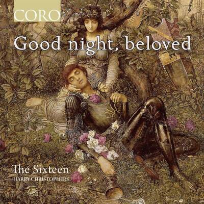 Naylor Edward / u.a. - Good night, beloved (Sixteen The / Christophers Harry)