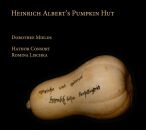 Albert - Schütz - Schein - Scheidt - Bach - u.a. - Heinrich Alberts Pumpkin Hut (Dorothee Mields (Sopran) / Hathor Consort)