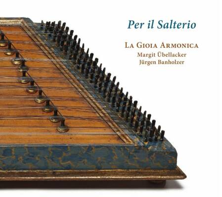 Conti - Monza - Galuppi - Beretti - Anonym - Per Il Salterio (Margit Übellacker (Salterio) / La Gioia Armonica)