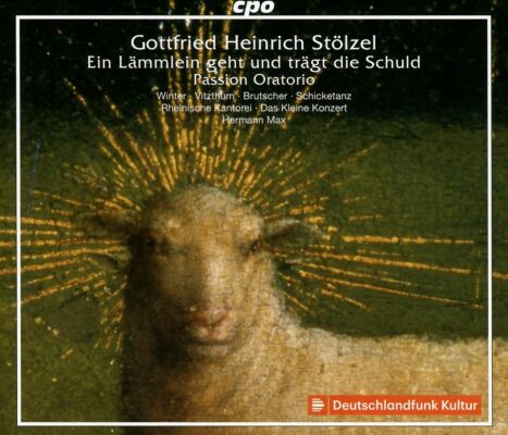 STÖLZEL Gottfried Heinrich (1690-1749) - Ein Lämmlein Geht Und Trägt Die Schuld (Rheinische Kantorei - Das Kleine Konzert)