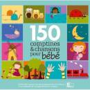 150 Comptines Et Chansons Pour Bebe (Diverse Interpreten)