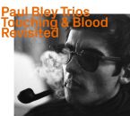 Bley Paul Trios - Touching & Blood: Revisited