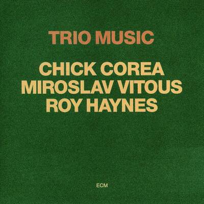 Corea / Haynes / Vitous - TRIO MUSIC