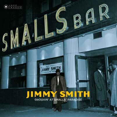 Smith Jimmy - Groovin At Smalls Paradise