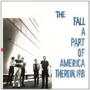 Fall, The - A Part Of America Therein, 1981