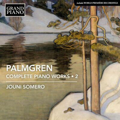 PALMGREN Selim (1878-1951) - Complete Piano Works: 2 (Jouni Somero (Piano))