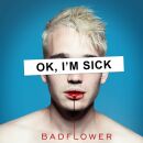 Badflower - Ok,Im Sick