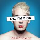 Badflower - OK, I´m Sick