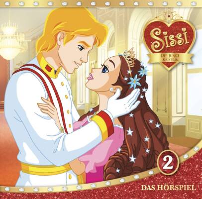 Sissi Die Junge Kaiserin - Das Original Hoerspiel Zur TV-Serie - Teil 2